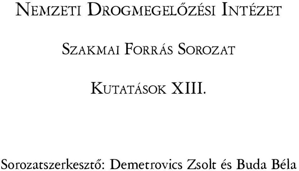 SOROZAT KUTATÁSOK XIII.