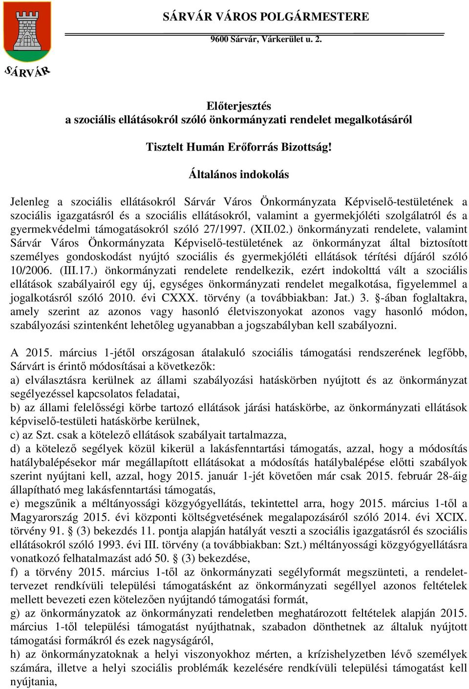 a gyermekvédelmi támogatásokról szóló 27/1997. (XII.02.