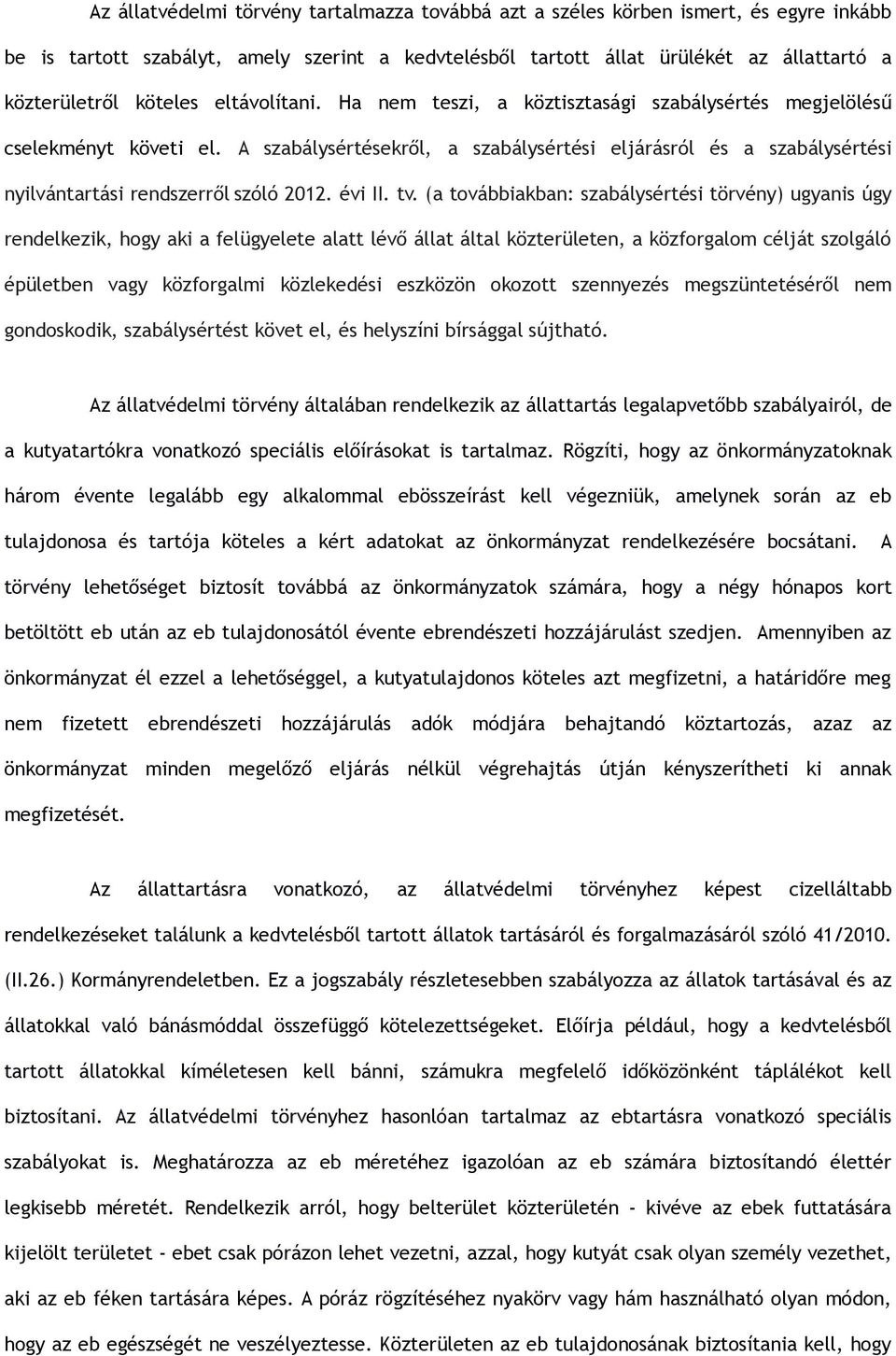 A szabálysértésekről, a szabálysértési eljárásról és a szabálysértési nyilvántartási rendszerről szóló 2012. évi II. tv.