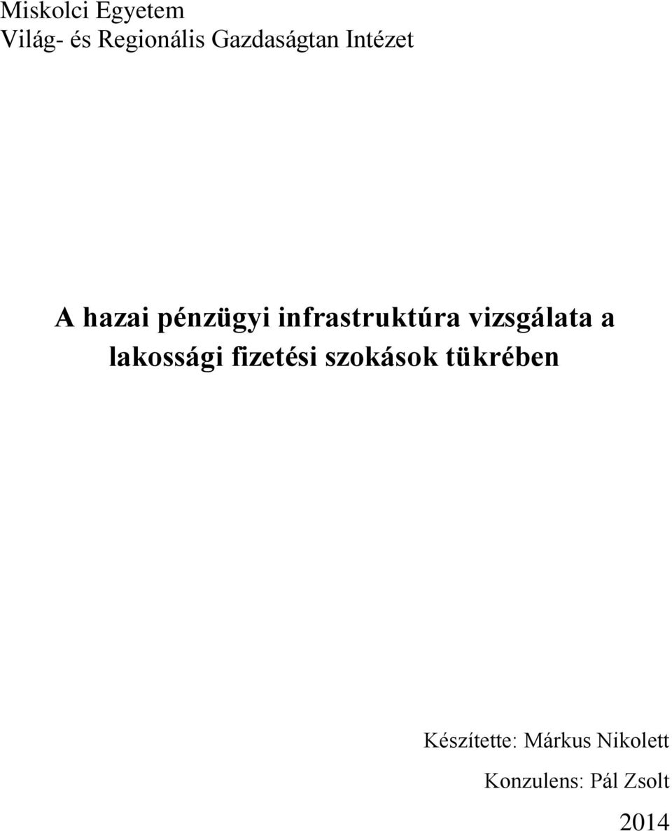 infrastruktúra vizsgálata a lakossági fizetési