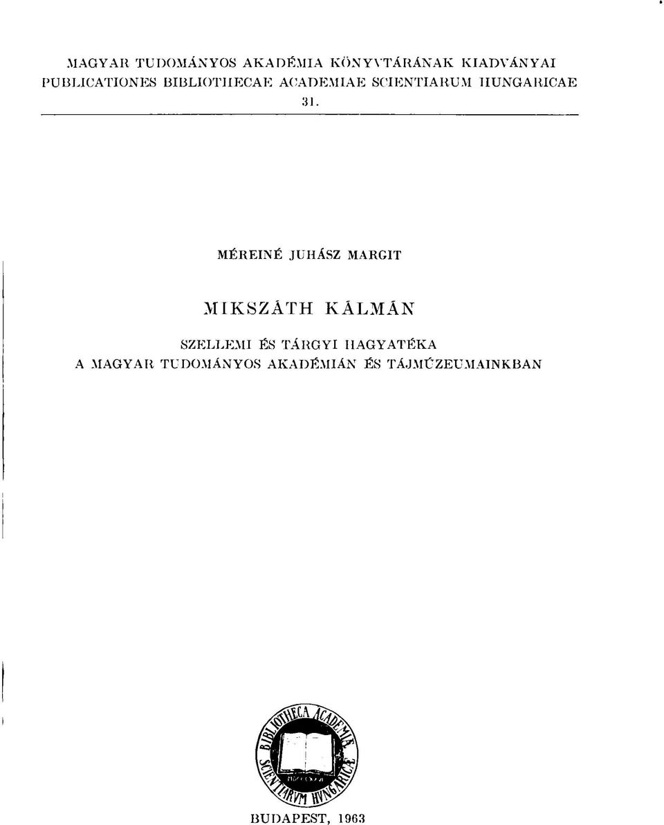 31. MÉREINÉ JUHÁSZ MARGIT MIKSZÁTH KÁLMÁN SZELLEMI ÉS TÁRGYI