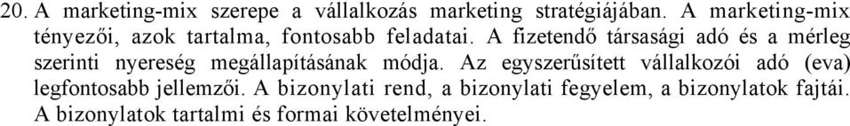 A fizetendő társasági adó és a mérleg szerinti nyereség megállapításának módja.