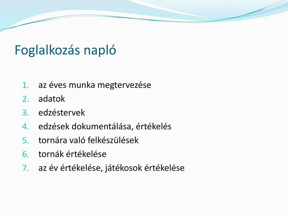 edzések dokumentálása, értékelés 5.