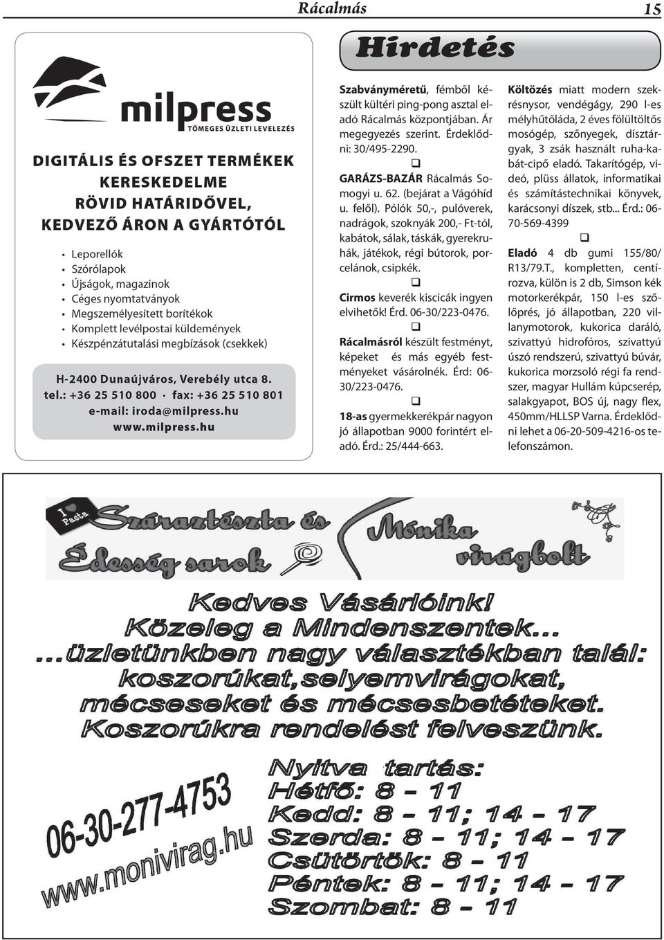 Cirmos keverék kiscicák ingyen elvihetők! Érd. 06-30/223-0476. Rácalmásról készült festményt, képeket és más egyéb festményeket vásárolnék. Érd: 06-30/223-0476.