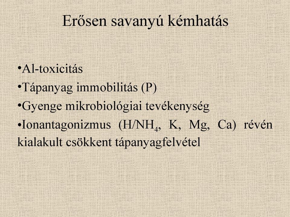 mikrobiológiai tevékenység Ionantagonizmus