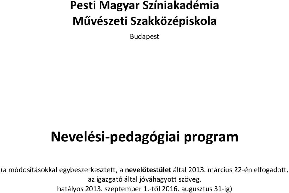 nevelőtestület által 2013.