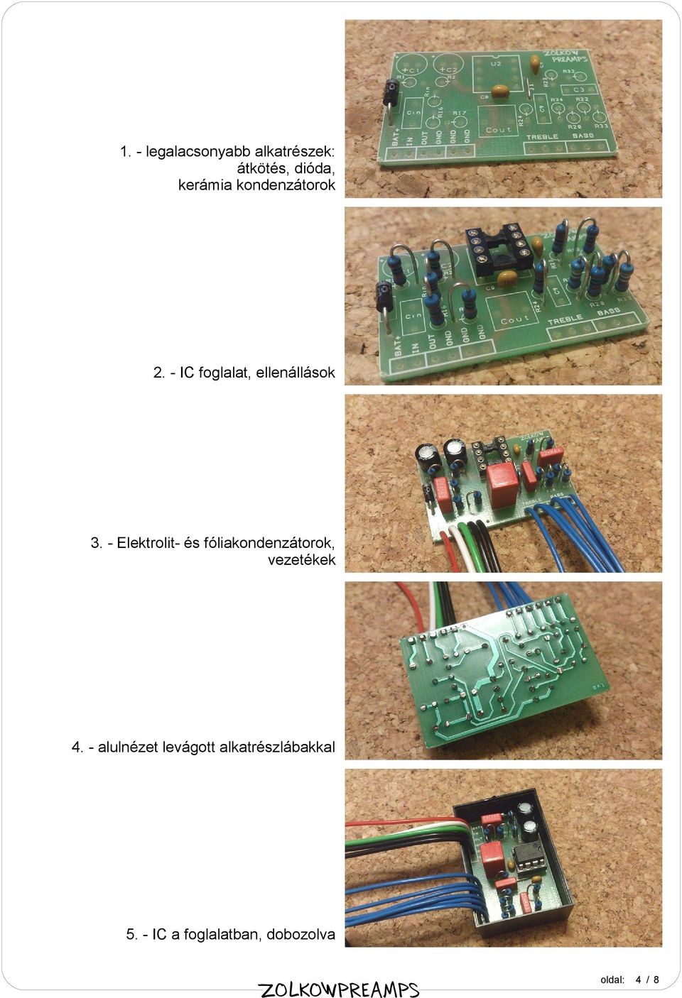 - Elektrolit- és fóliakondenzátorok, vezetékek 4.