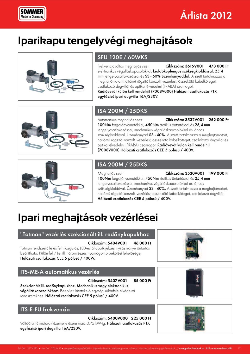 ITS-E-FU frekvencia Cikkszám: 5400V000 225 000 Ft egyfázisú ipari dugvilla 16A/230V.