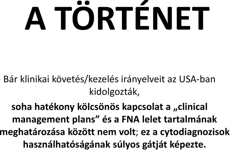 management plans és a FNA lelet tartalmának meghatározása között