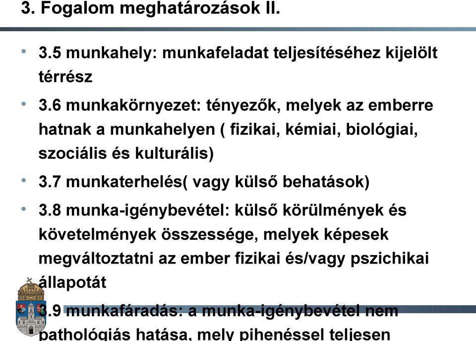 3.7 munkaterhelés( vagy külső behatások) 3.