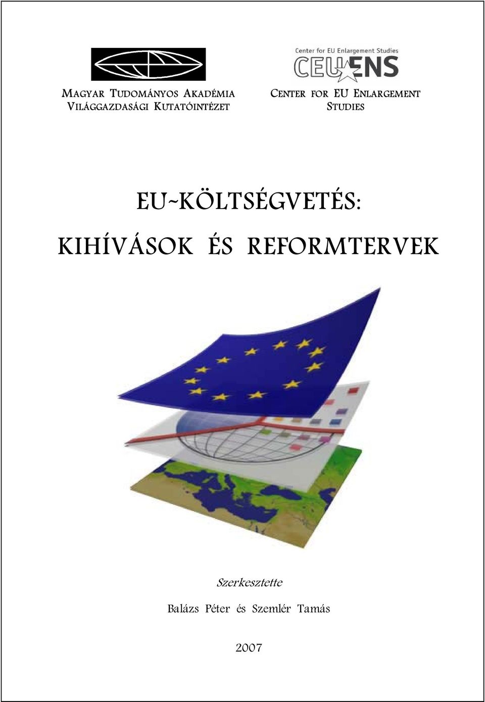 STUDIES EU-KÖLTSÉGVETÉS: KIHÍVÁSOK ÉS