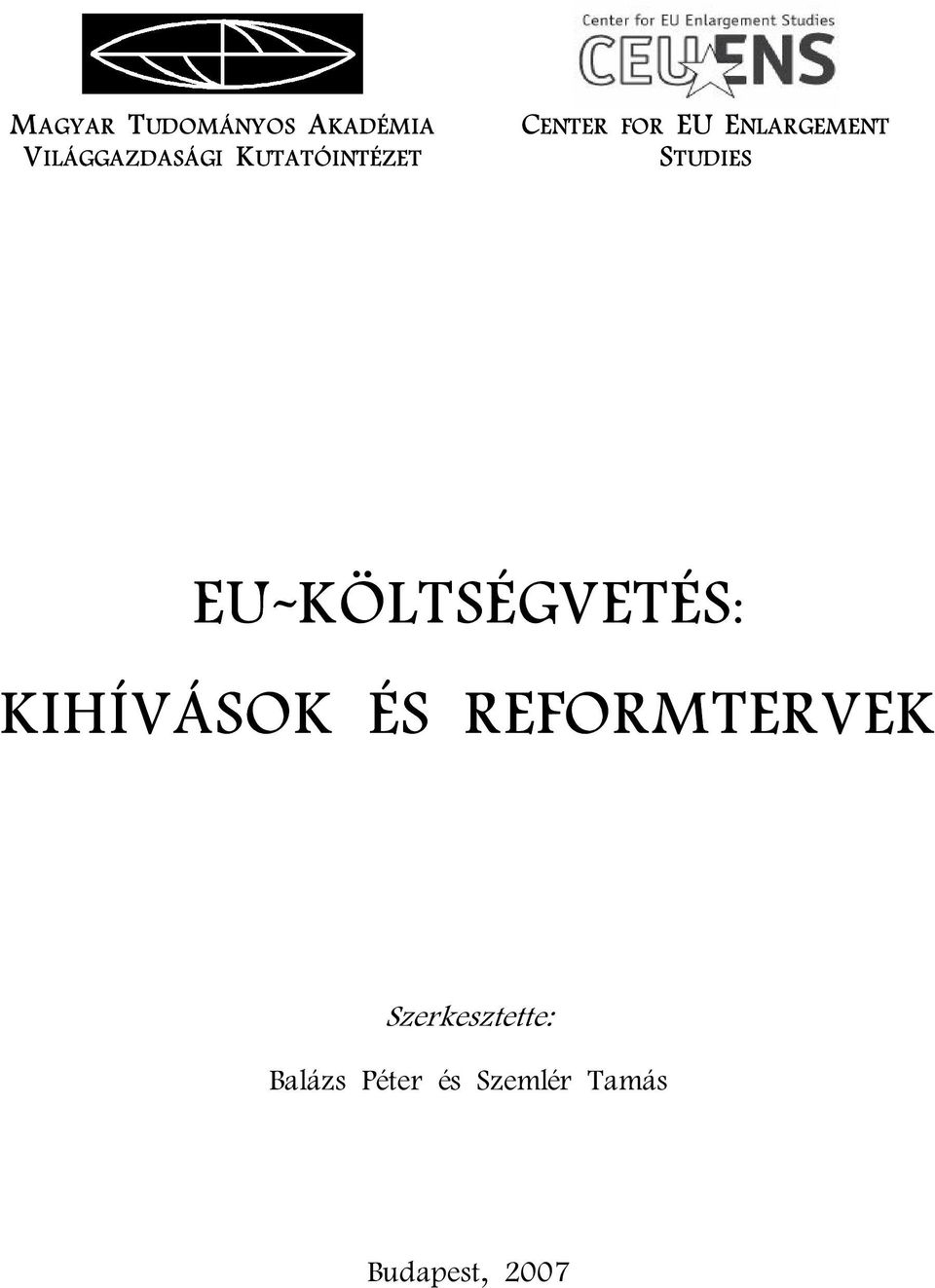 EU-KÖLTSÉGVETÉS: KIHÍVÁSOK ÉS REFORMTERVEK