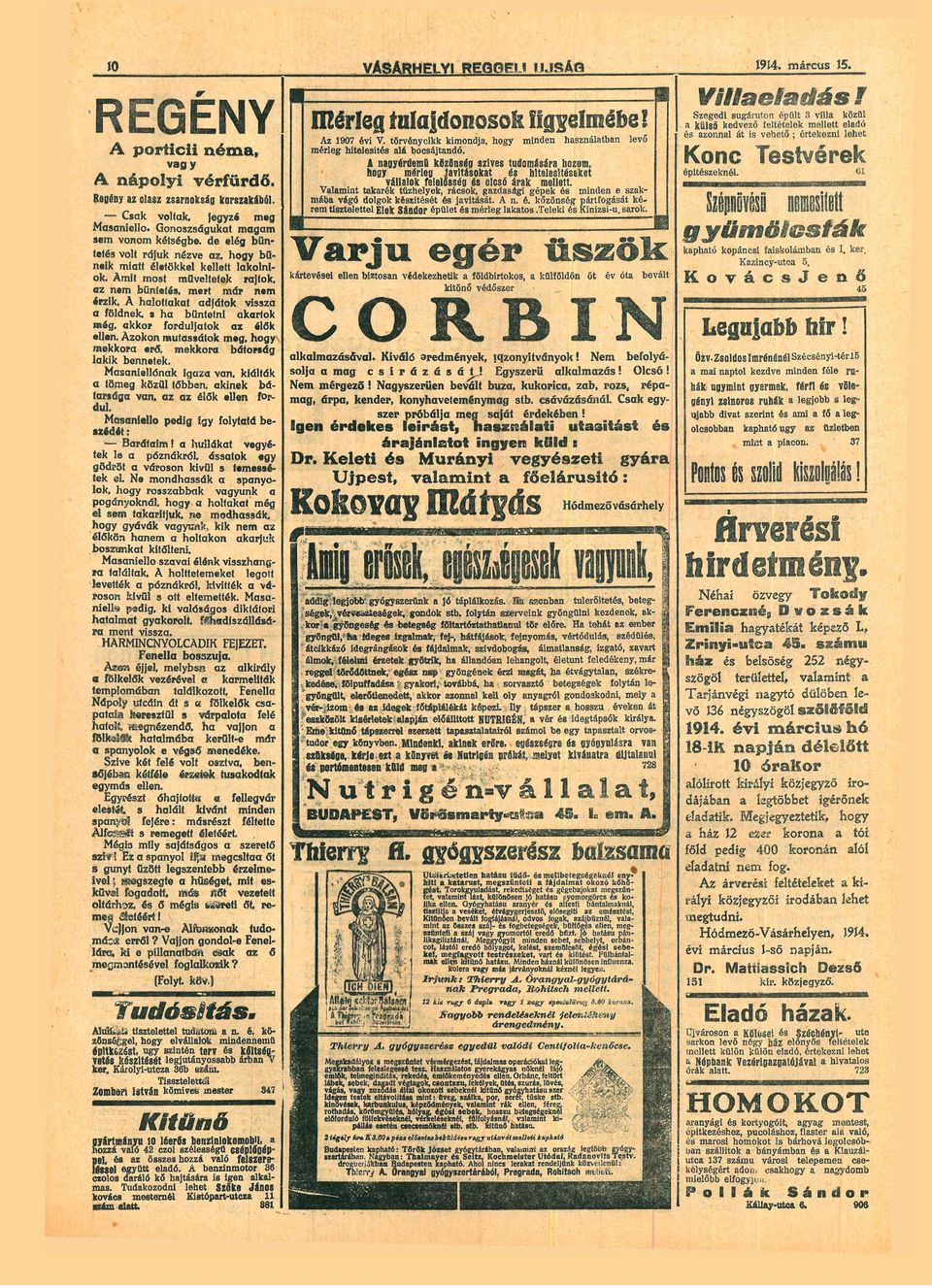 Amit most műveltetek rjtok, z nem büntet, mert már nem érzik, A hlottkt djátok vissz földnek, s h büntetni krtok még, kkor forduljtok z élők llen.