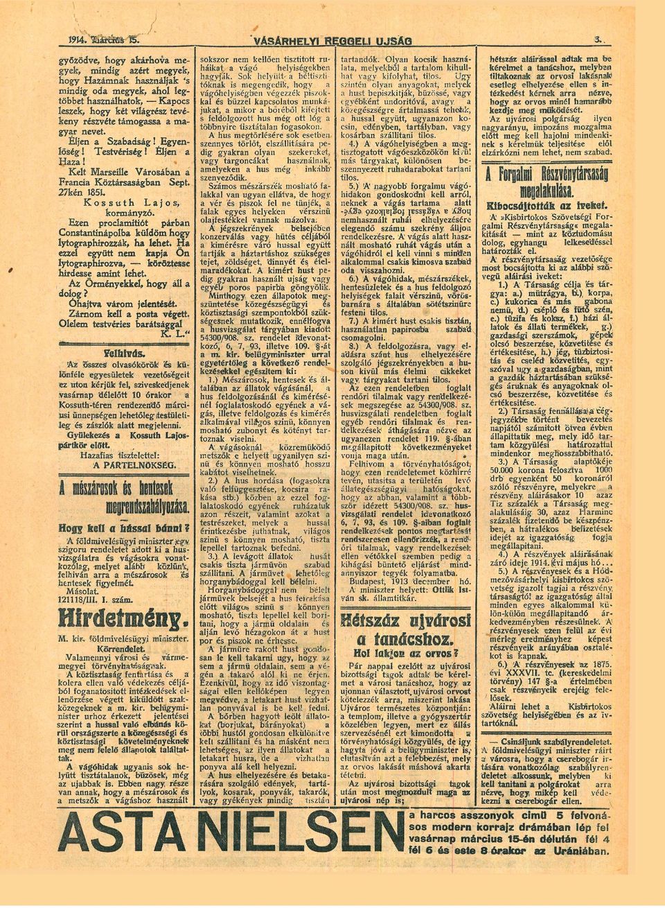 Szbdság! Egyen lőség! Testvériség! Éljen Hz! Kelt Mrseille Városábn Frnci Köztársságbn Sept. 27kén 85L Kossuth Ljos, kormányzó.