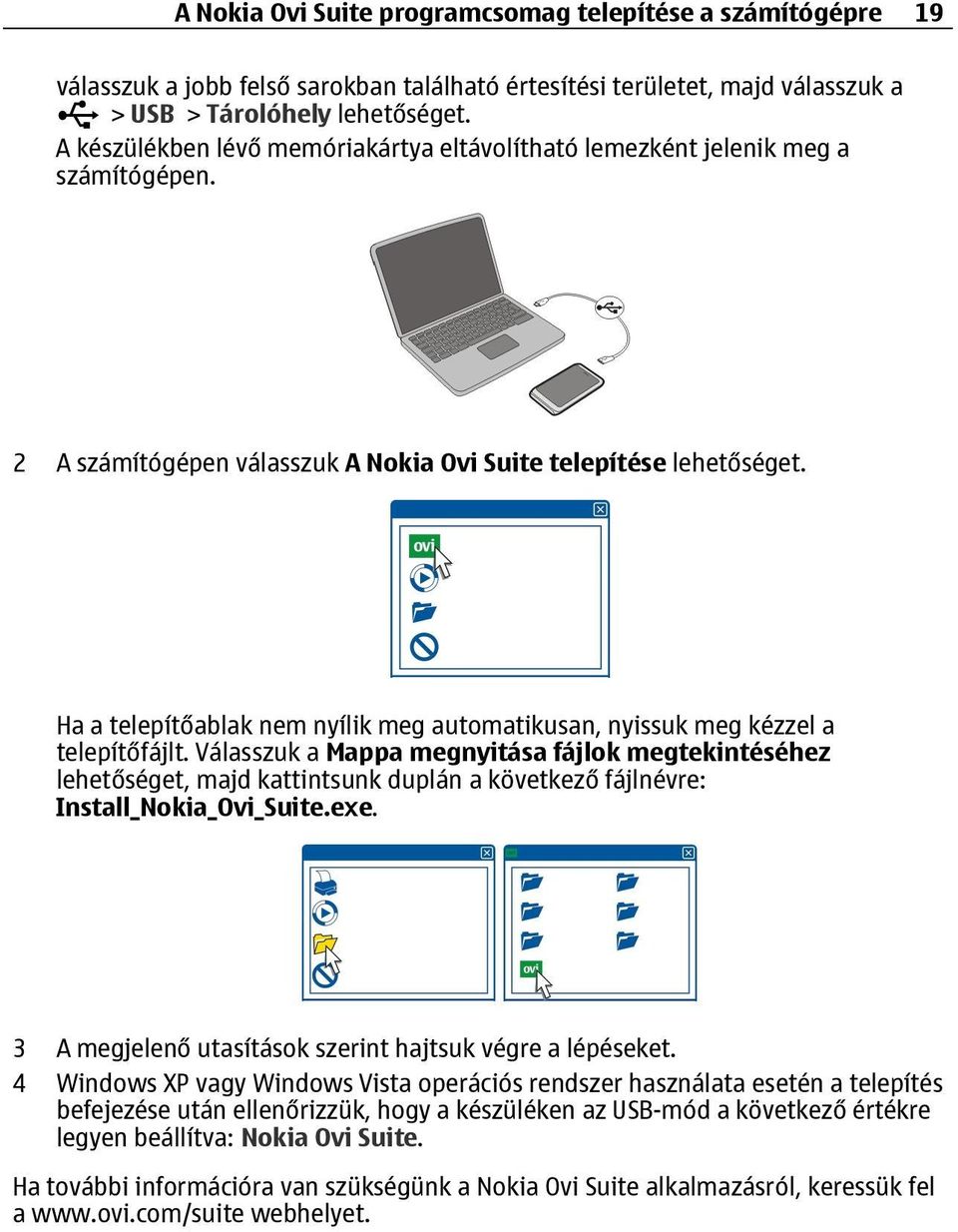 Ha a telepítőablak nem nyílik meg automatikusan, nyissuk meg kézzel a telepítőfájlt.