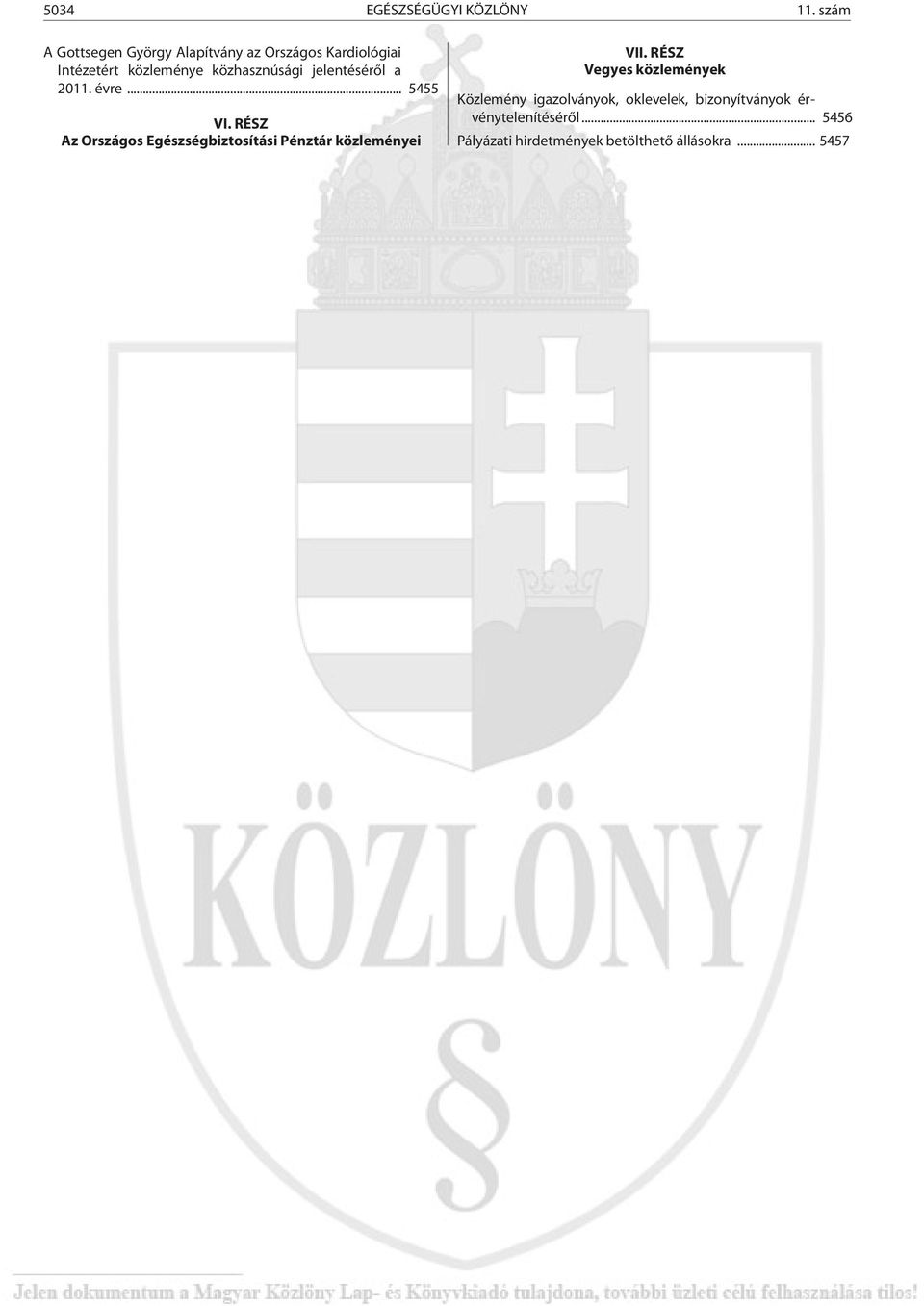 közhasznúsági jelentésérõl a 2011. évre... 5455 VI.