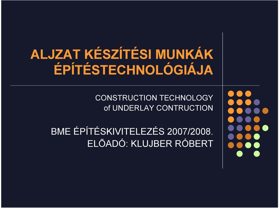 TECHNOLOGY of UNDERLAY CONTRUCTION