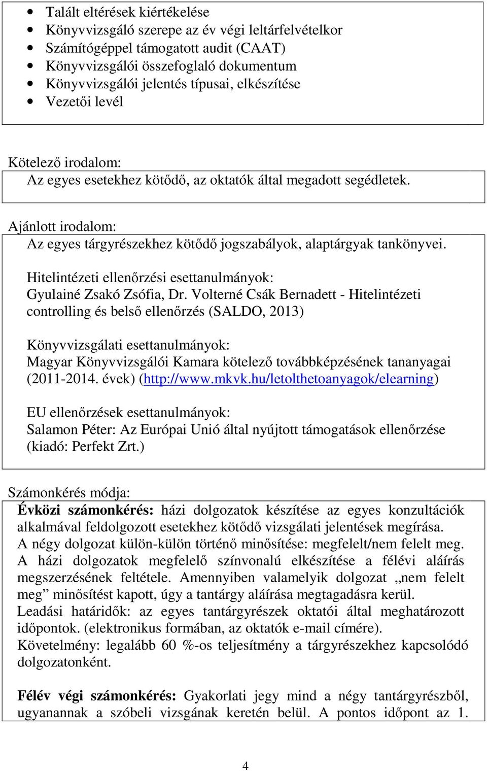 Hitelintézeti ellenőrzési esettanulmányok: Gyulainé Zsakó Zsófia, Dr.