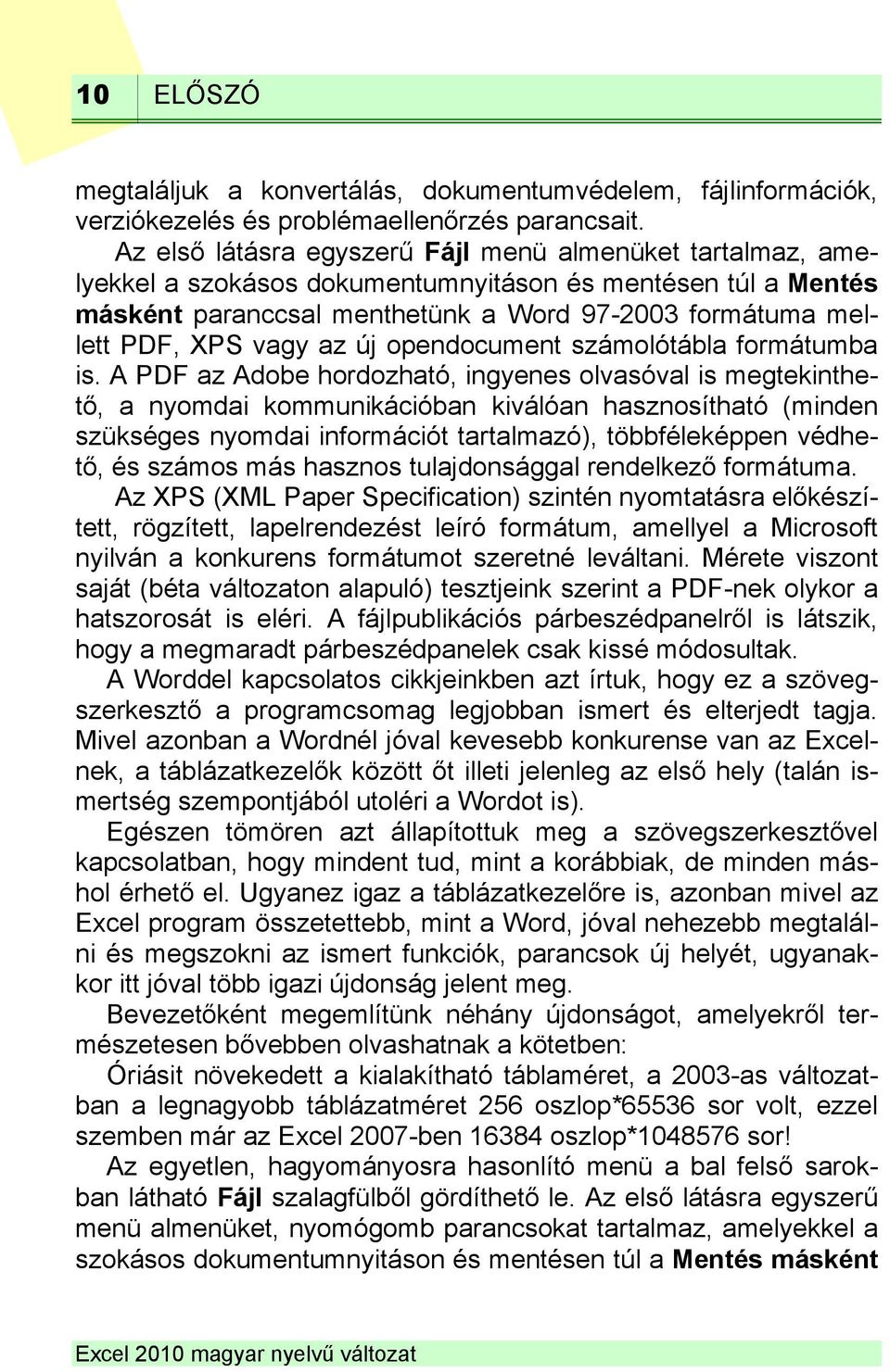 az új opendocument számolótábla formátumba is.