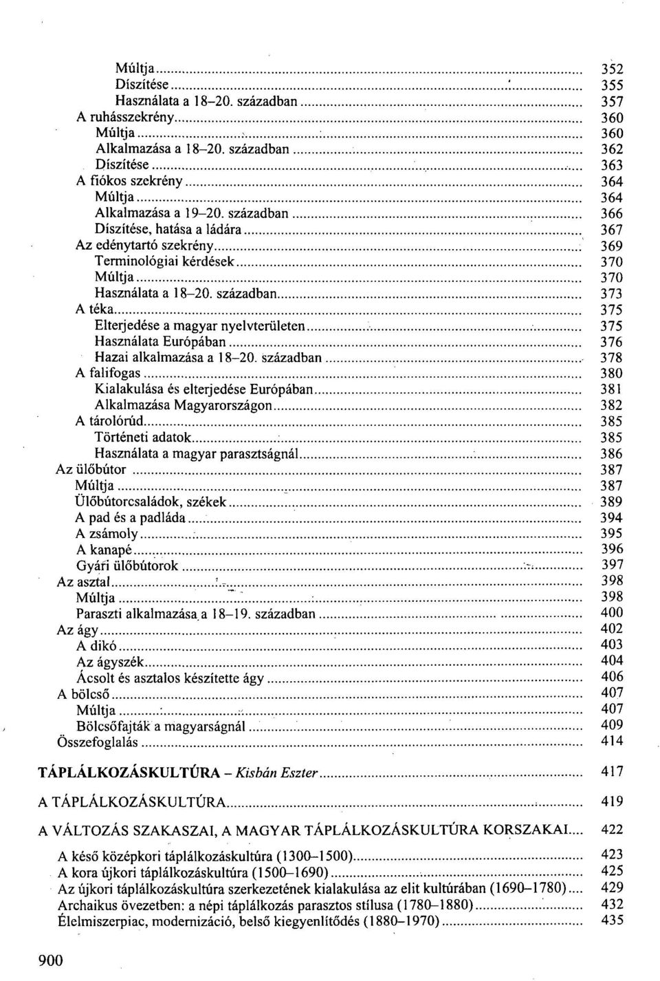 században 373 A téka 375 Elterjedése a magyar nyelvterületen 375 Használata Európában 376 Hazai alkalmazása a 18-20. században 378 A falifogas.