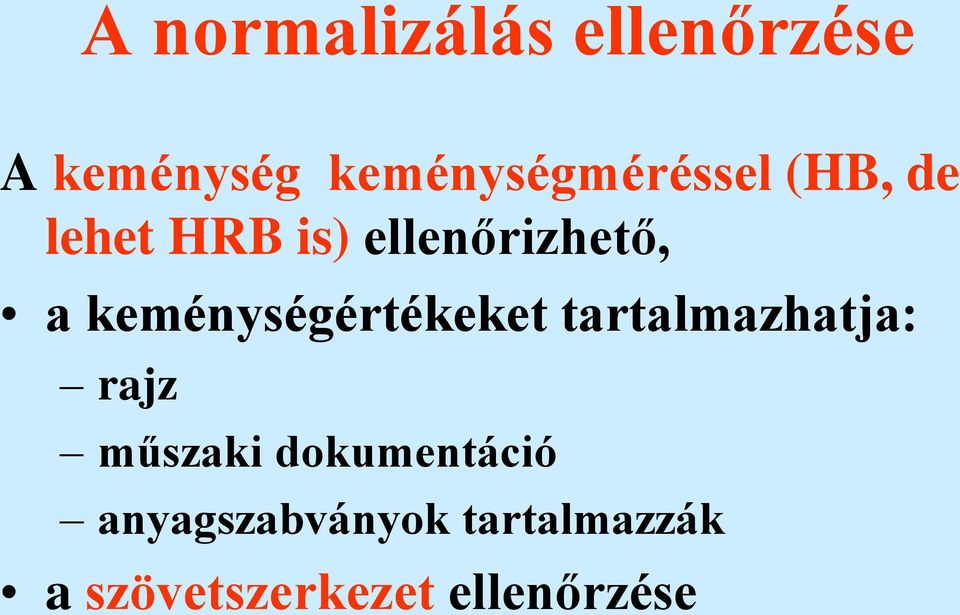 ellenőrizhető, a keménységértékeket tartalmazhatja: