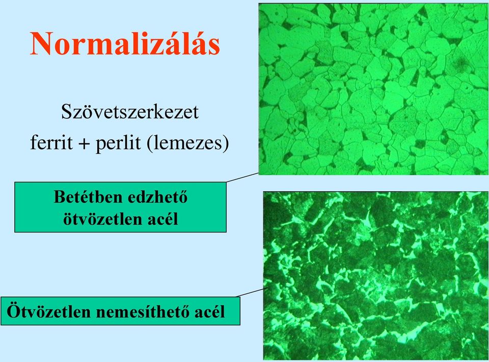 Betétben edzhető ötvözetlen