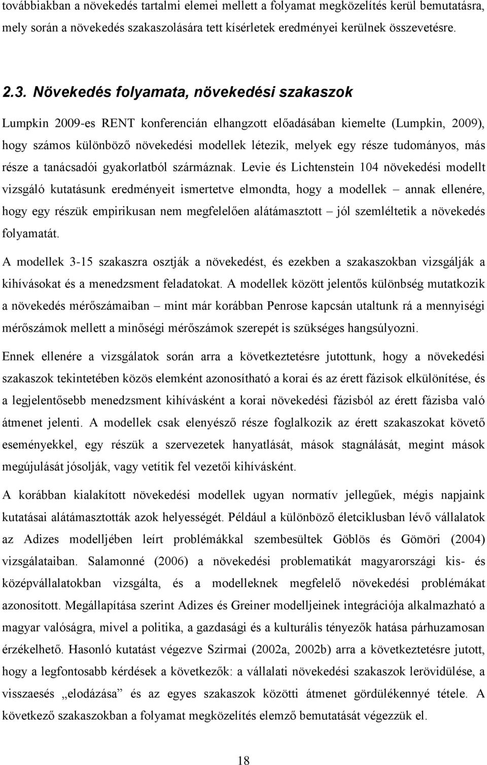 tudományos, más része a tanácsadói gyakorlatból szármáznak.