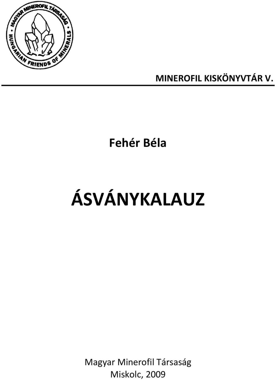 ÁSVÁNYKLUZ Magyar