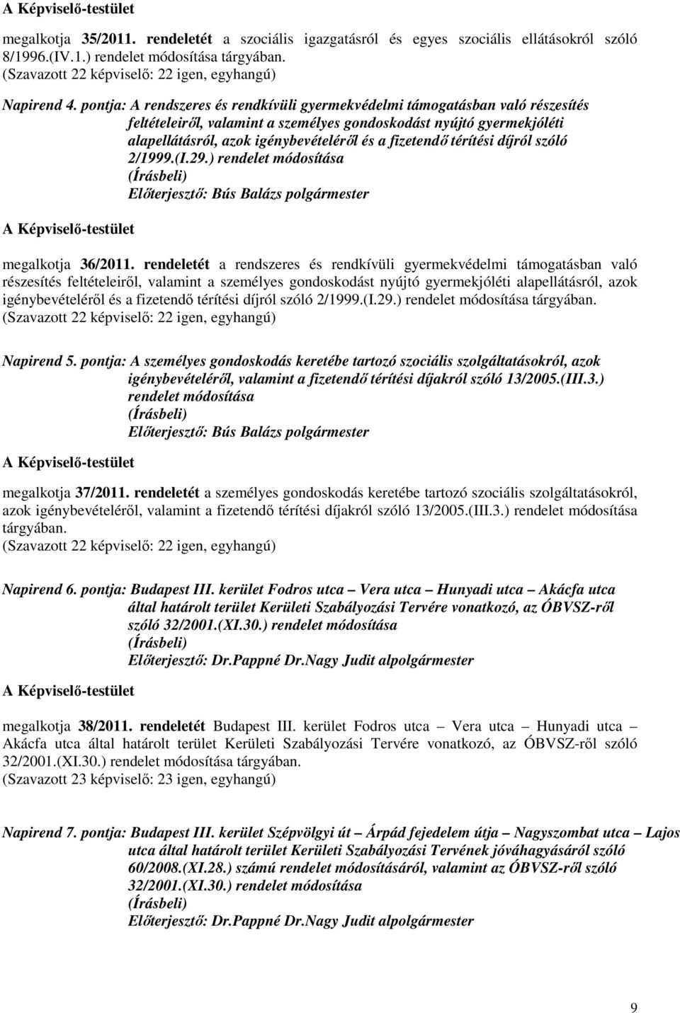 fizetendı térítési díjról szóló 2/1999.(I.29.) rendelet módosítása megalkotja 36/2011.