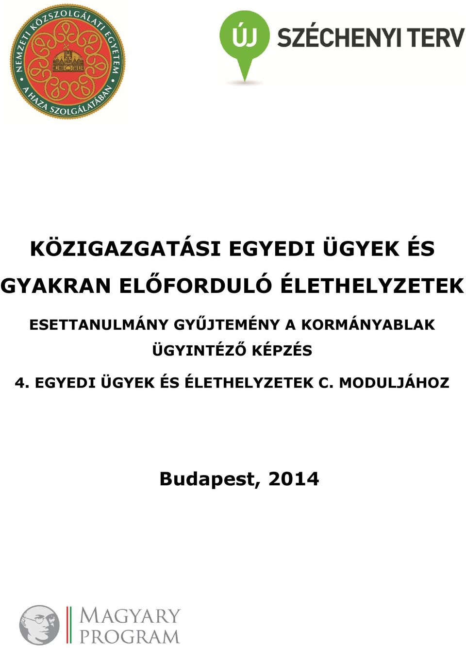 GYŰJTEMÉNY A KORMÁNYABLAK ÜGYINTÉZŐ KÉPZÉS 4.