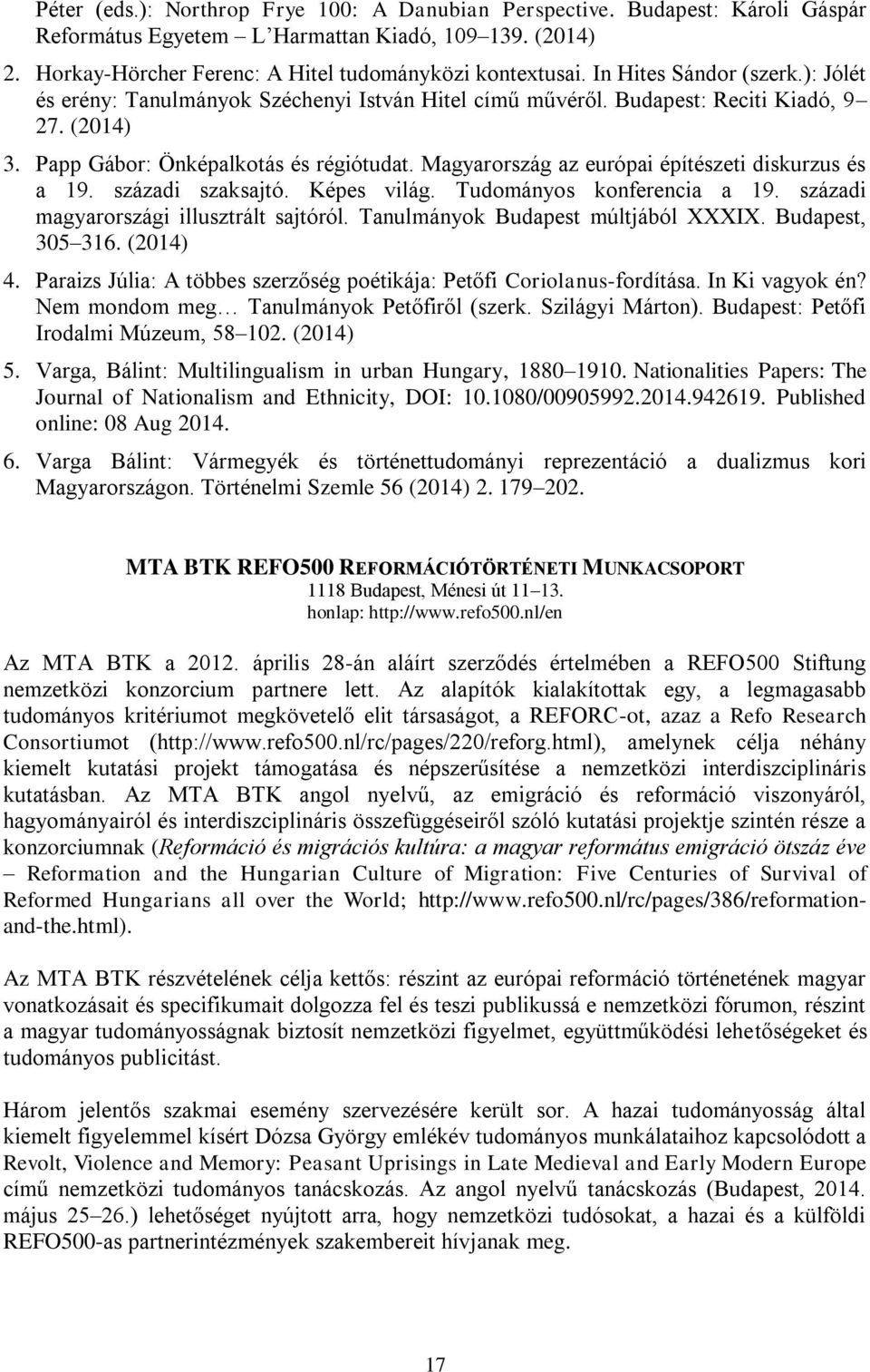 Magyarország az európai épìtészeti diskurzus és a 19. századi szaksajtó. Képes világ. Tudományos konferencia a 19. századi magyarországi illusztrált sajtóról. Tanulmányok Budapest múltjából XXXIX.