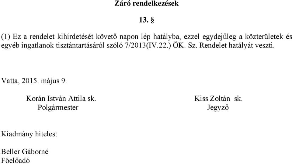 közterületek és egyéb ingatlanok tisztántartásáról szóló 7/2013(IV.22.) ÖK. Sz.