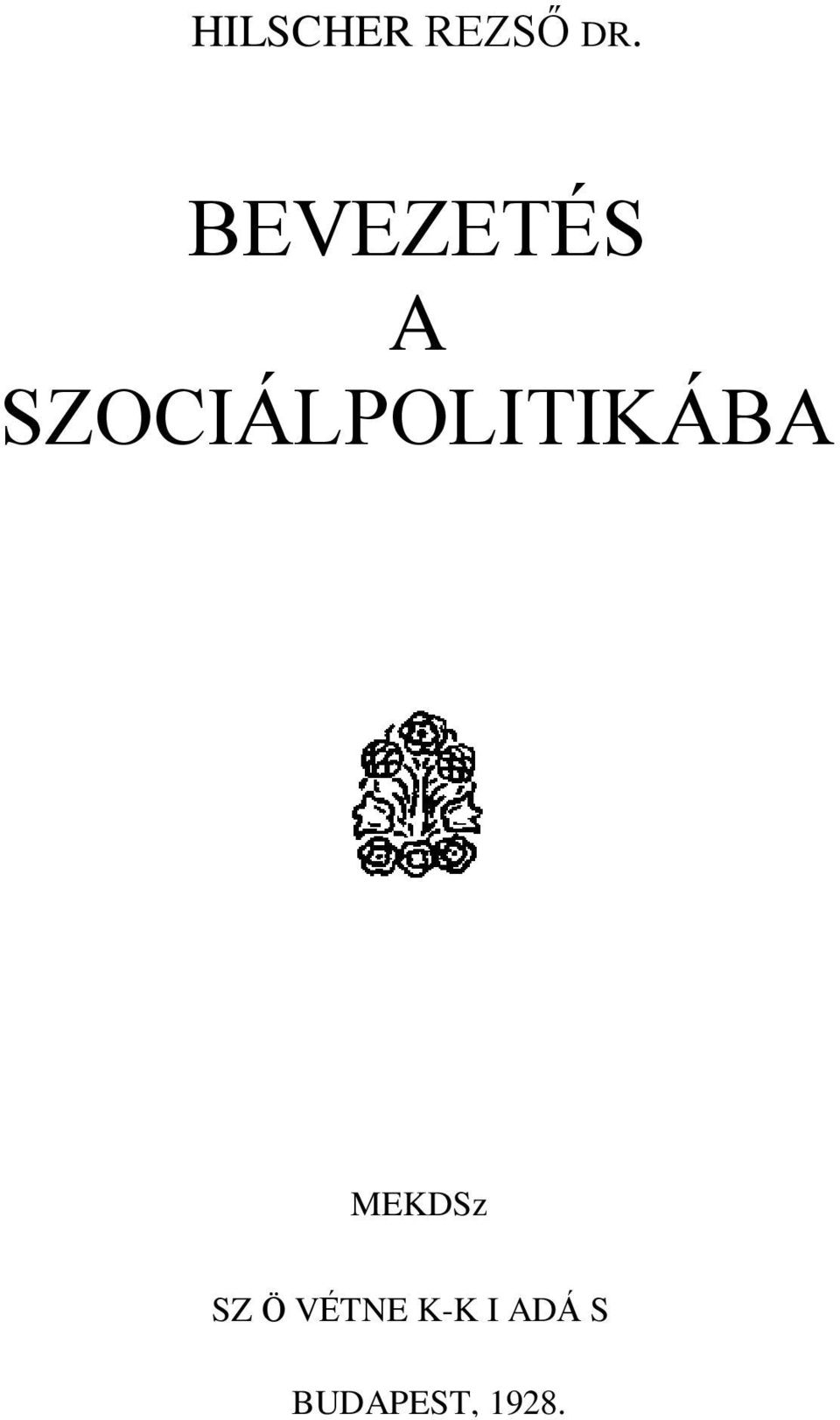 SZOCIÁLPOLITIKÁBA