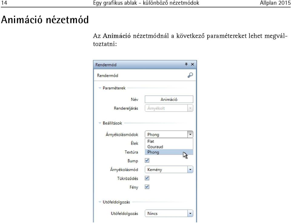 nézetmód Az Animáció nézetmódnál a
