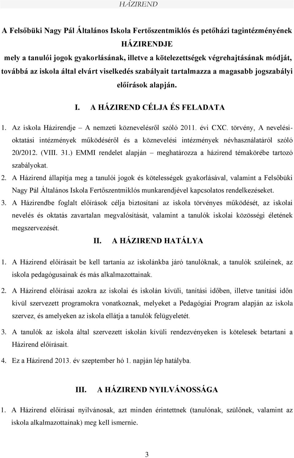 törvény, A nevelésioktatási intézmények működéséről és a köznevelési intézmények névhasználatáról szóló 20/2012. (VIII. 31.