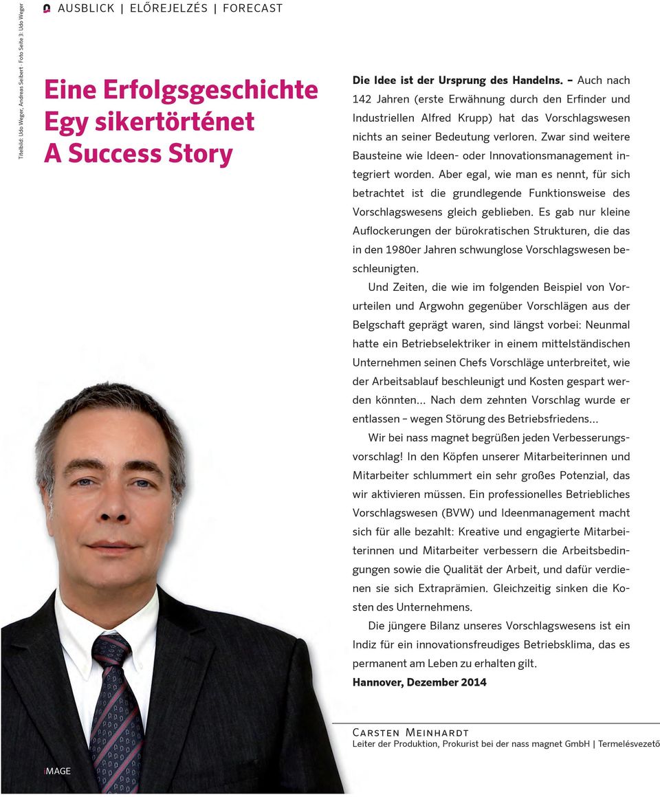 Zwar sind weitere Bausteine wie Ideen- oder Innovationsmanagement integriert worden.