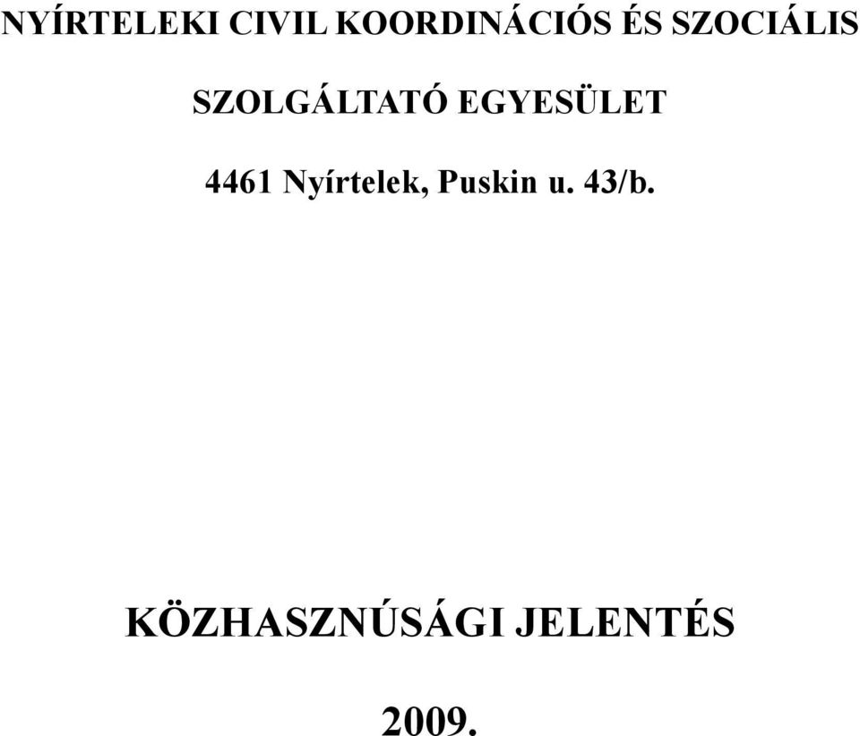 EGYESÜLET 4461 Nyírtelek,