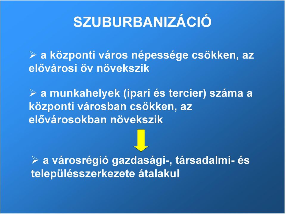 száma a központi városban csökken, az elővárosokban