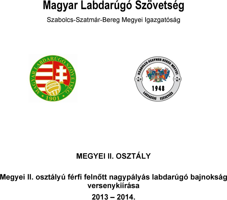 MEGYEI II. OSZTÁLY Megyei II.