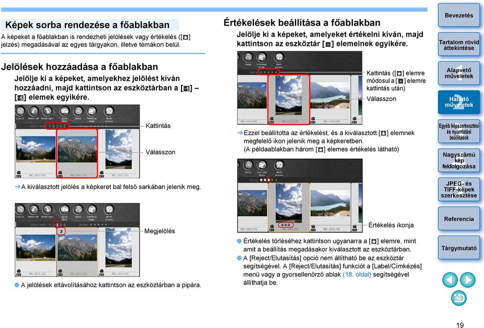 Kattintás Válasszon A kiválasztott jelölés a keret bal felső sarkában jelenik meg.