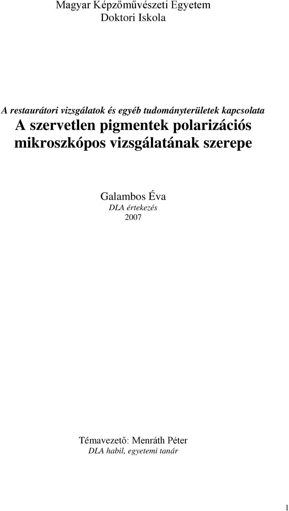 pigmentek polarizációs mikroszkópos vizsgálatának szerepe Galambos