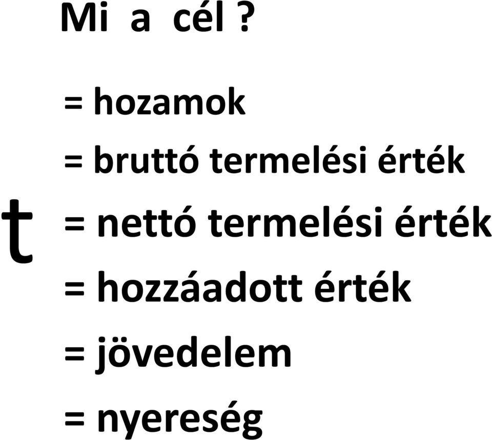 termelési érték t =