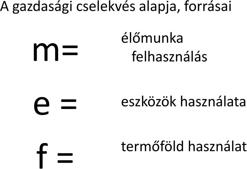 élőmunka felhasználás e = f