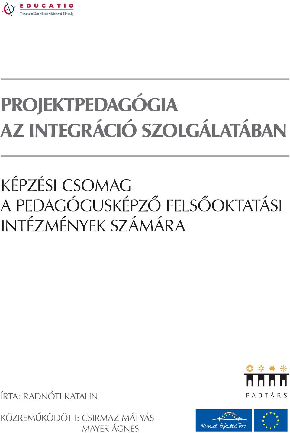 PEDAGÓGUSKÉPZŐ FELSŐOKTATÁSI INTÉZMÉNYEK