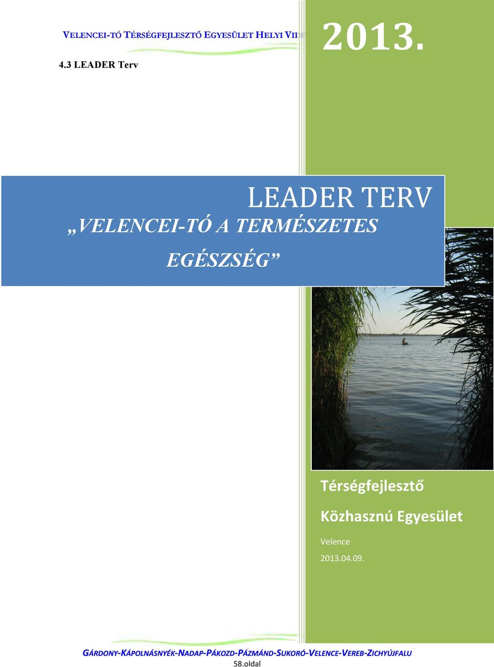 3 LEADER Terv LEADER TERV VELENCEI-TÓ A TERMÉSZETES