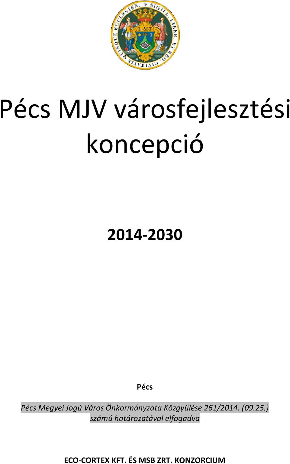 Közgyűlése 261/2014. (09.25.