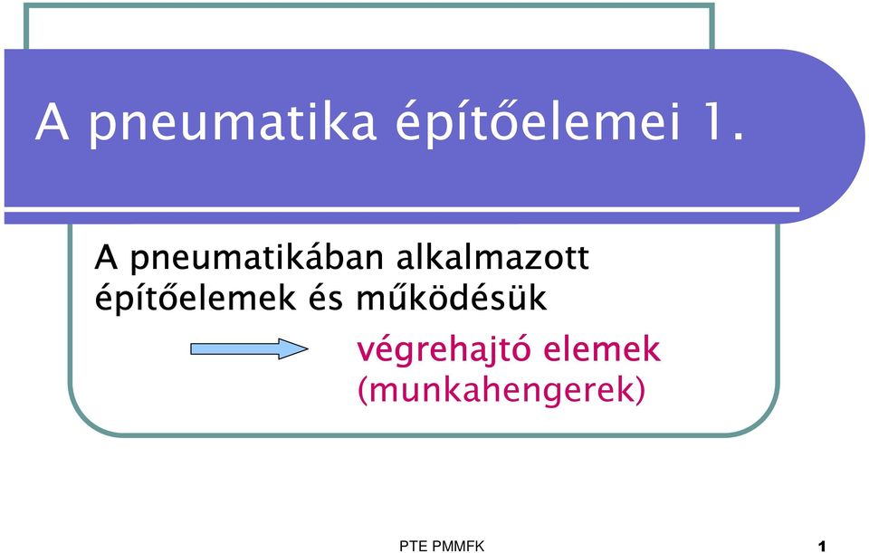 építőelemek és működésük