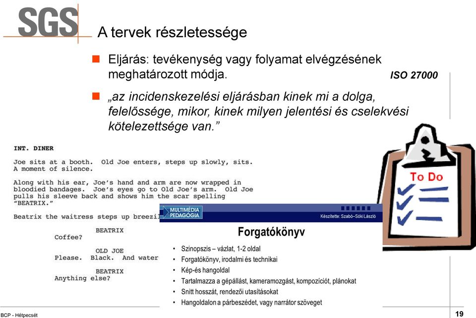 ISO 27000 az incidenskezelési eljárásban kinek mi a dolga,