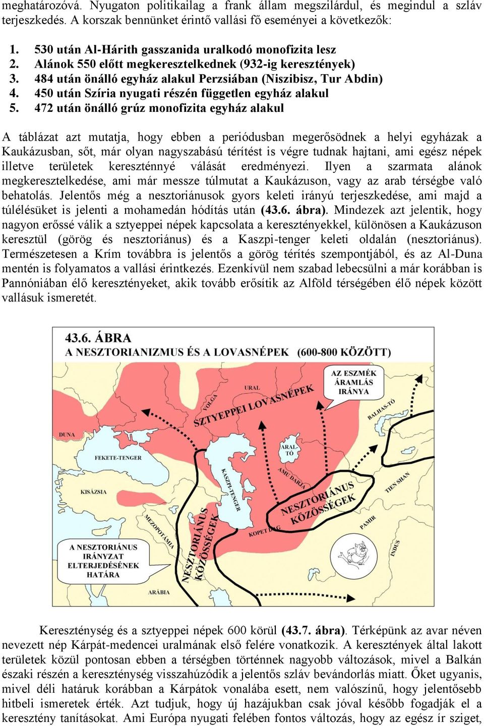 450 után Szíria nyugati részén független egyház alakul 5.