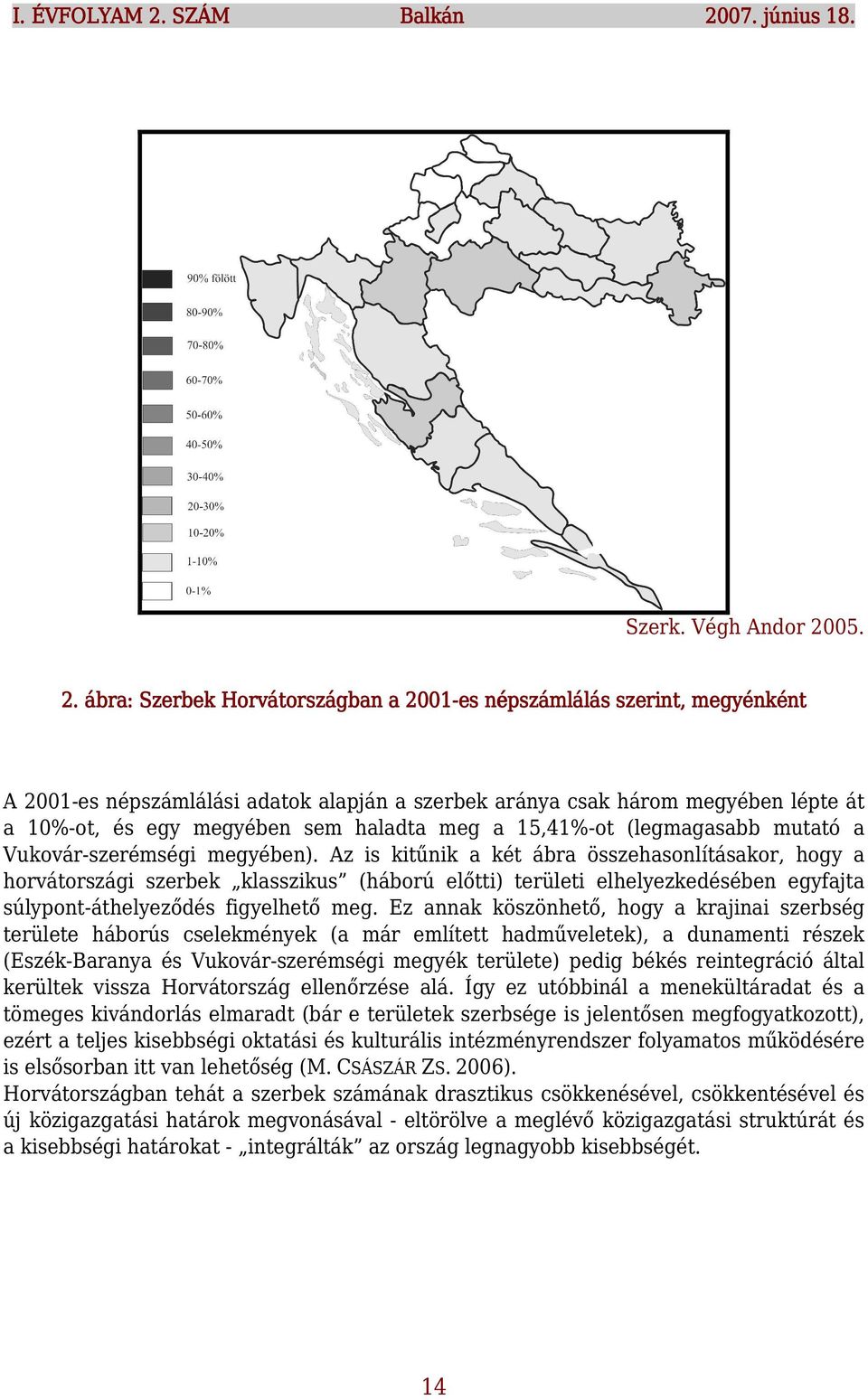 07. június 18. 1 Szerk. Végh Andor 20